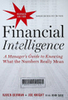 Financial Intelligence, Revised Edition: A Manager's Guide to Knowing What the Numbers Really Mean 