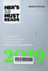 HBR's 10 Must Reads 2019: The Definitive Management Ideas of the Year from Harvard Business Review