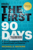The First 90 Days: Proven Strategies for Getting Up to Speed Faster and Smarter, Updated and Expanded