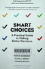 Smart Choices: A Practical Guide to Making Better Decisions