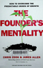 The Founder's Mentality: How to Overcome the Predictable Crises of Growth