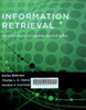 Information retrieval : Implementing and evaluating search engines