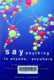 Say anything to anyone, anywhere : 5 keys to successful cross cultural communication