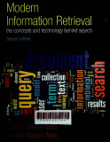Modern information retrieval: The concepts and technology behind search