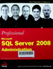 Professional Microsoft SQL server 2008 administration