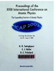 Proceedings of the XVIII International Conference on Atomic Physics: The expanding frontier of atomic physics, ICAP 2002, Cambridge, Massachusetts, USA, July 28-August 2, 2002