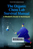 The organic chem lab survival manual : A student's guide to techniques