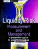 Liquidity risk measurement and management: A practitioner’s guide to global best practices