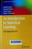 An introduction to statistical learning: With applications in R