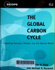 The global carbon cycle : Integrating humans, climate, and the natural world