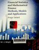 Financial statistics and mathematical finance: Methods, models and applications