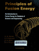 Principles or Fusion Energy : An Introduction to Fusion Energy for Students of Science and Engineering