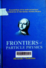 Frontiers of particle physics: Proceedings of the tenth Lomonosov Conference on Elementary Particle Physics : Moscow, Russia, 23-29 August 2001