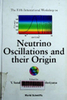 The Fifth International Workshop on Neutrino Oscillations and their Origin: okyo, Japan, 11-15 February 2004