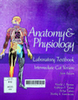 Anatomy and physiology: Laboratory textbook - Intermediat Cat version