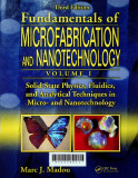 Fundamentals of Microfabrication and Nanotechnology - Volume I: Solid-State Physics, Fluidics, and Analytical Techniques in Micro-and Nanotechnology