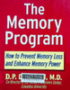 The memory program : How to prevent memory loss and enhance memory power