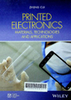Printed electronics : materials, technologies and applications
