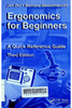 Ergonomics for beginners : A quick reference guide