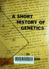 A short history of genetics
