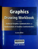 Graphics drawing workbook to accompany technical graphics communication and fundamentals of graphics communication