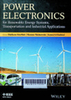Power electronics for renewable energy systems, transportation and industrial applications