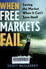 When free markets fail : Saving the market when it can't save itself