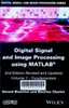 Digital signal and image processing using MATLAB - Volume 1: Fundamentals