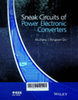 Sneak circuits of power electronic converters