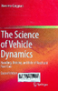The science of vehicle dynamics: handling, braking, and ride of road and race cars