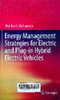 Energy management strategies for electric and plug-in hybrid electric vehicles