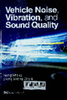 Vehicle noise, vibration, and sound quality