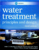 MWH'S water treatment principles and design