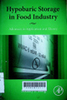 Hypobaric storage in food industry : Advances in application and theory
