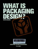 What is packaging design : Essential design handbooks