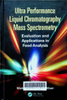 Ultra performance liquid chromatography mass spectrometry : Evaluation and applications in food analysis