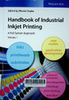 Handbook of industrial Inkjet printing: a full system approach Volume 1