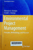 Environmental project management : Principles, methodology, and processes