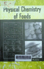 Physical chemistry of foods