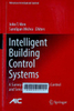 Intelligent building control systems : A survey of modern building control and sensing strategies