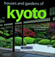 Houses and gardens of Kyoto