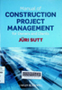 Manual of construction project management for owners and clients