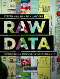 Raw data : Infographic designers’ sketchbooks : With 639 illustrations, 445 in color