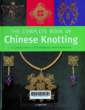 The complete book of Chinese knotting : A compendium of techniques and variations