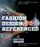 Fashion design, referenced : A visual guide to the history, language & practice of fashion