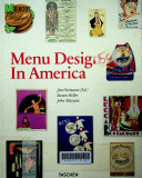 Menu design in American : A visual and culinary history of graphic styles and design 1850-1985