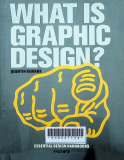 What is graphic design : Essential design handbooks