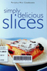 Simply delicious slices