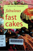 Fabulous fast cakes