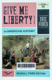 Give me liberty! : an American history - Volume 1: to 1877